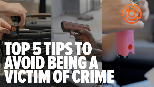 5 Tips to Avoid Becoming a Victim - Byrna