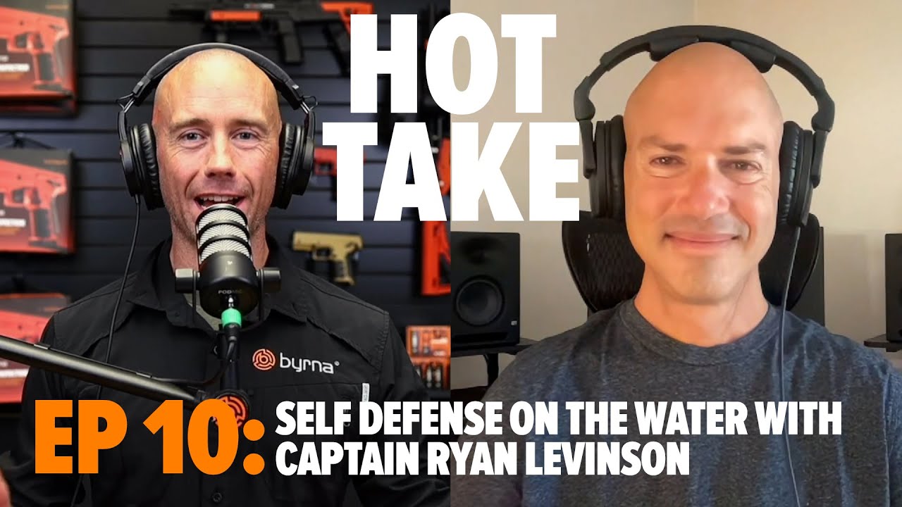 Byrna's Hot Take Ep 10:  Personal Safety on the Water with Ryan Levinson
