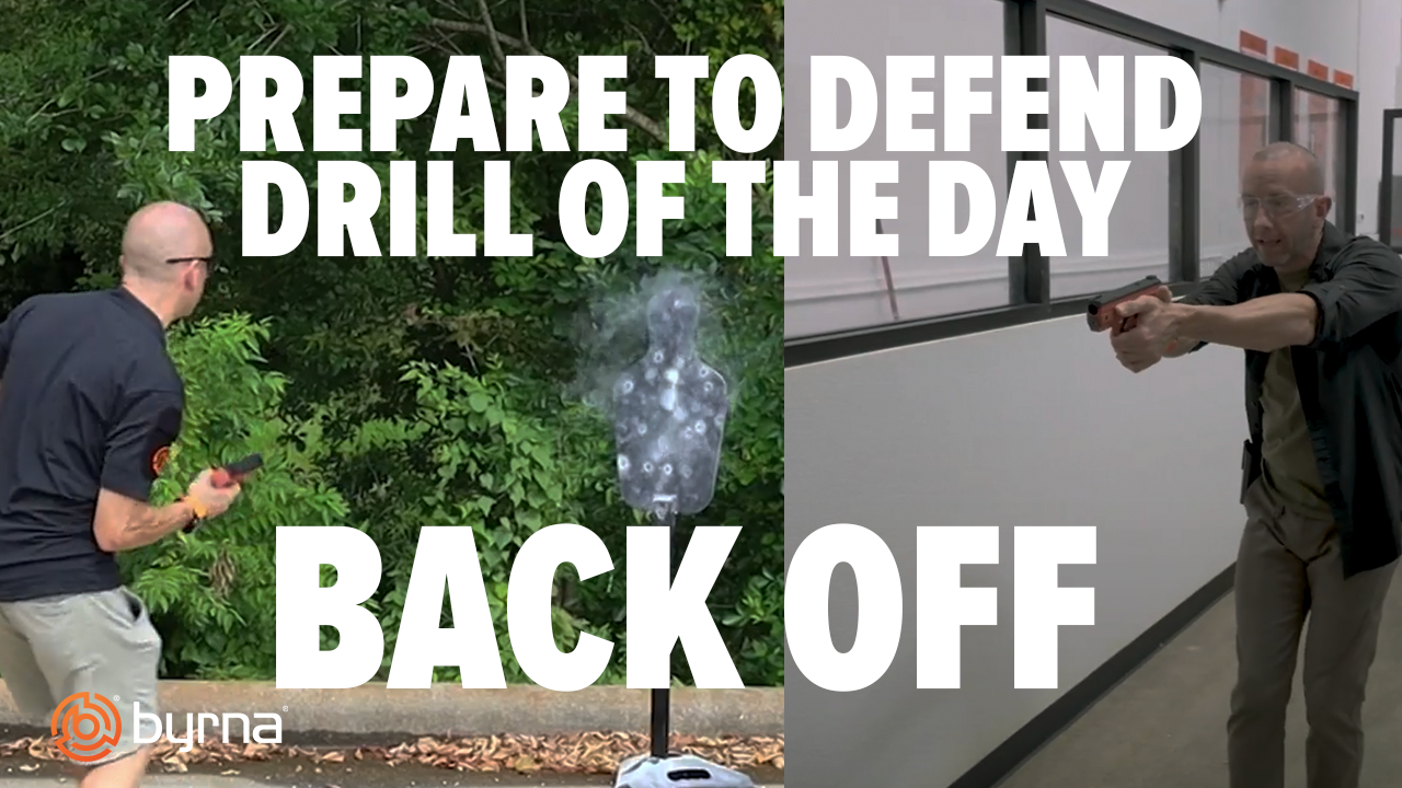 Byrna's Prepare to Defend Drill of the day: BACK OFF